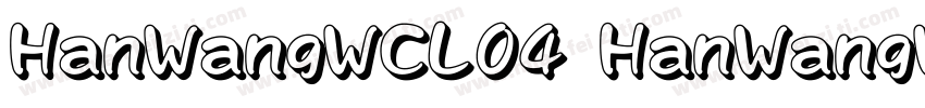 HanWangWCL04 HanWangWCL04字体转换